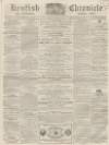 Kentish Chronicle Saturday 18 November 1865 Page 1