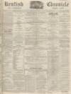 Kentish Chronicle Saturday 14 July 1866 Page 1