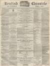 Kentish Chronicle Saturday 05 January 1867 Page 1
