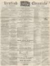 Kentish Chronicle Saturday 26 January 1867 Page 1