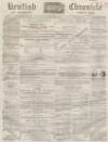 Kentish Chronicle Saturday 18 May 1867 Page 1