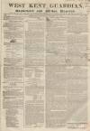 West Kent Guardian Saturday 28 January 1837 Page 1