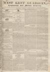 West Kent Guardian Saturday 26 August 1837 Page 1