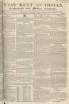West Kent Guardian Saturday 14 April 1838 Page 1