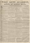 West Kent Guardian Saturday 06 April 1839 Page 1