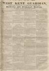 West Kent Guardian Saturday 27 July 1839 Page 1
