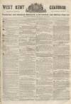 West Kent Guardian Saturday 23 April 1842 Page 1