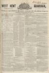 West Kent Guardian Saturday 14 June 1845 Page 1