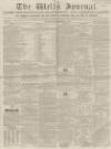 Wells Journal Saturday 13 December 1851 Page 1