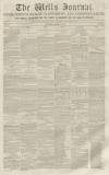 Wells Journal Saturday 17 April 1852 Page 1