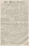 Wells Journal Saturday 24 April 1852 Page 1