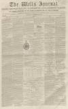 Wells Journal Saturday 20 November 1852 Page 1