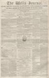Wells Journal Saturday 11 June 1853 Page 1