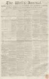Wells Journal Saturday 26 November 1853 Page 1
