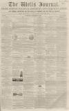 Wells Journal Saturday 02 December 1854 Page 1