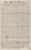 Wells Journal Saturday 28 April 1855 Page 1
