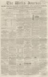 Wells Journal Saturday 16 June 1855 Page 1