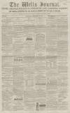 Wells Journal Saturday 22 September 1855 Page 1