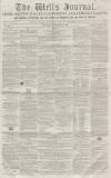 Wells Journal Saturday 20 December 1856 Page 1