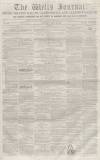 Wells Journal Saturday 10 April 1858 Page 1