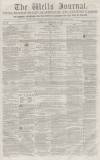 Wells Journal Saturday 18 December 1858 Page 1