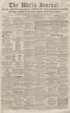 Wells Journal Saturday 08 November 1862 Page 1