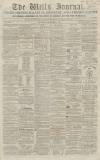Wells Journal Saturday 06 December 1862 Page 1