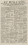 Wells Journal Saturday 14 March 1863 Page 1