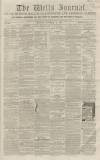 Wells Journal Saturday 14 November 1863 Page 1