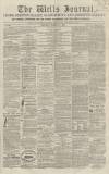 Wells Journal Saturday 12 March 1864 Page 1