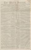 Wells Journal Saturday 10 December 1864 Page 1