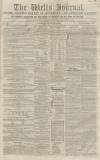 Wells Journal Saturday 17 December 1864 Page 1