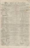 Wells Journal Saturday 15 April 1865 Page 1