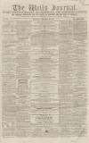 Wells Journal Saturday 16 December 1865 Page 1
