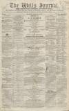 Wells Journal Saturday 09 February 1867 Page 1