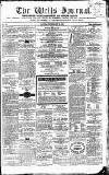 Wells Journal Saturday 15 February 1868 Page 1
