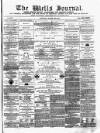 Wells Journal Saturday 26 March 1870 Page 1