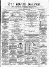 Wells Journal Saturday 03 September 1870 Page 1