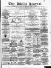 Wells Journal Thursday 29 December 1870 Page 1