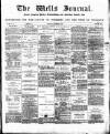Wells Journal Thursday 04 November 1886 Page 1