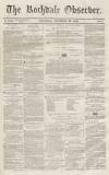 Rochdale Observer Saturday 29 November 1856 Page 1