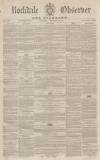 Rochdale Observer Saturday 19 February 1859 Page 1