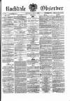 Rochdale Observer Saturday 06 May 1865 Page 1