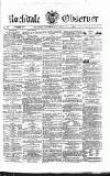 Rochdale Observer Saturday 11 November 1865 Page 1