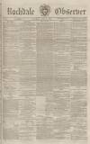 Rochdale Observer Saturday 02 June 1866 Page 1