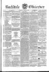 Rochdale Observer Saturday 22 June 1867 Page 1