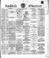 Rochdale Observer Saturday 20 August 1870 Page 1