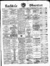 Rochdale Observer Saturday 03 April 1875 Page 1