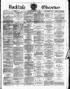 Rochdale Observer Saturday 08 January 1876 Page 1
