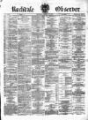 Rochdale Observer Saturday 18 March 1876 Page 1